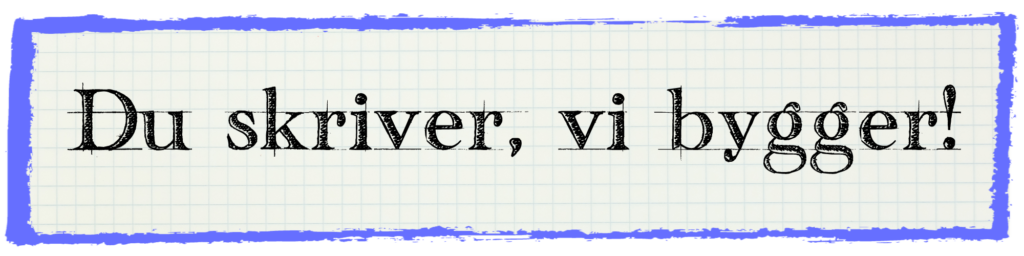 Skrivogbyg Motto - Du Skriver, Vi Bygger! - Tømrer fra Dianalund